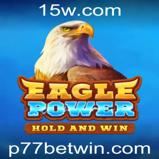 Explorando o Mundo Fascinante de EaglePower: Uma Jornada no Universo de P77 Bet
