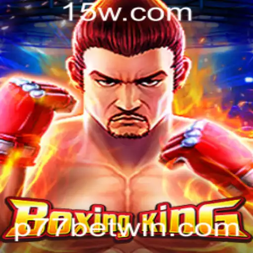BoxingKing: Mergulhando no Excitante Mundo do Jogo e Apostas com P77 Bet