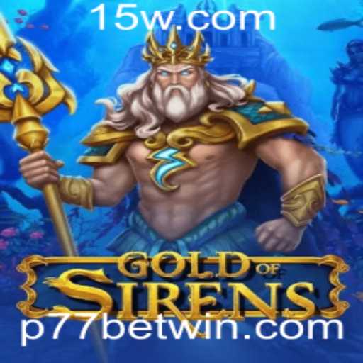 Explorando o Universo de GoldofSirens e P77 Bet